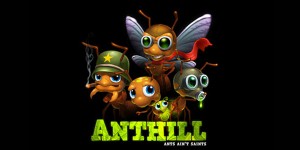 Universal Praise for App Store Favorite Anthill Universal Praise for App Store Favorite Anthill