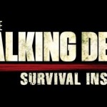 The Walking Dead: Survival Instinct Is Out Today The Walking Dead: Survival Instinct Is Out Today
