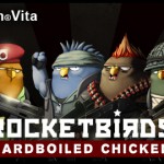 Rocketbirds Hardboiled Chicken Available Tomorrow On PS Vita
