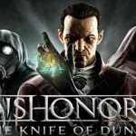 Dishonored: The Knife of Dunwall New DLC Trailer Dishonored: The Knife of Dunwall New DLC Trailer