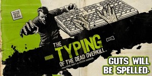 Typing of the Dead Overkill Now Available On Steam Typing of the Dead Overkill Now Available On Steam