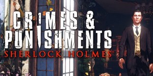 Sherlock Holmes Crimes & Punishments New Video Evidence Sherlock Holmes Crimes & Punishments New Video Evidence